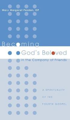 Becoming God's Beloved in the Company of Friends (Hardback)