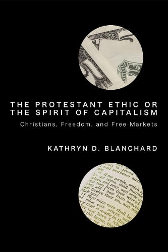 The Protestant Ethic or the Spirit of Capitalism (Hardback)