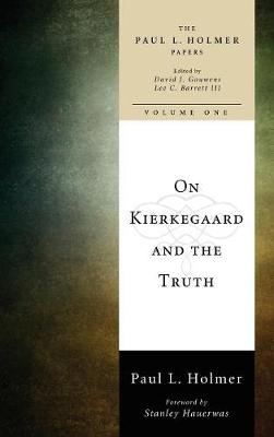 On Kierkegaard and the Truth (Hardback)