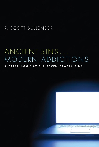Ancient Sins . . . Modern Addictions (Hardback)