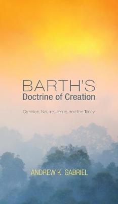 Barth's Doctrine of Creation (Hardback)