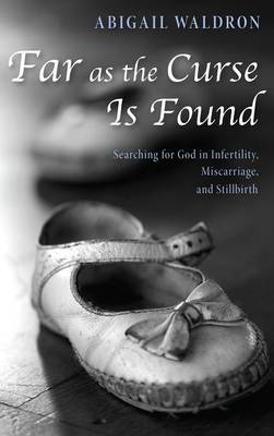 Far as the Curse Is Found (Hardback)