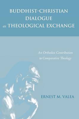 Buddhist-Christian Dialogue as Theological Exchange (Paperback)