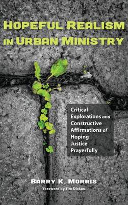 Hopeful Realism in Urban Ministry (Hardback)