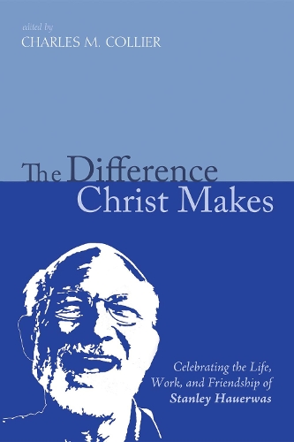 The Difference Christ Makes (Hardback)