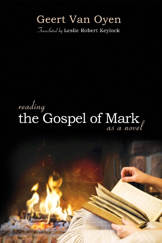 Reading the Gospel of Mark as a Novel (Hardback)