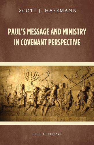 Paul's Message and Ministry in Covenant Perspective (Hardback)