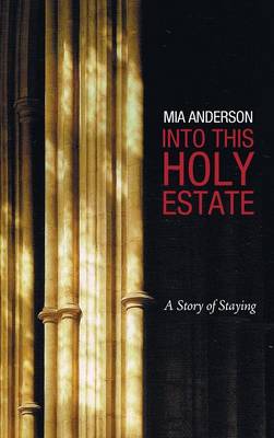 Into This Holy Estate (Hardback)