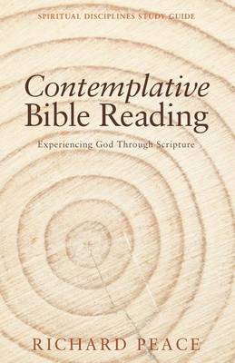 Contemplative Bible Reading - Spiritual Disciplines Study Guide (Paperback)