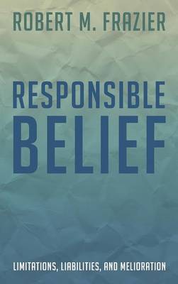 Responsible Belief (Hardback)