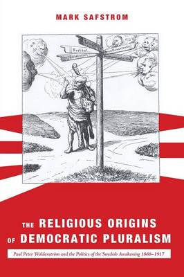 The Religious Origins of Democratic Pluralism (Paperback)