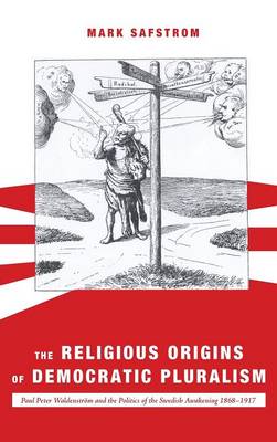The Religious Origins of Democratic Pluralism (Hardback)