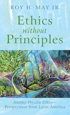 Ethics Without Principles (Hardback)