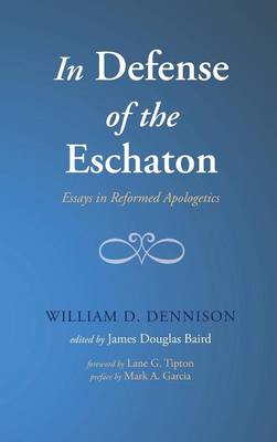 In Defense of the Eschaton (Hardback)