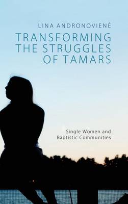 Transforming the Struggles of Tamars (Hardback)