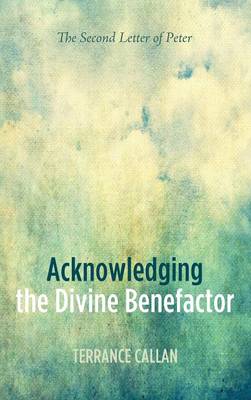 Acknowledging the Divine Benefactor (Hardback)