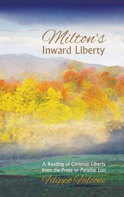 Milton's Inward Liberty (Hardback)