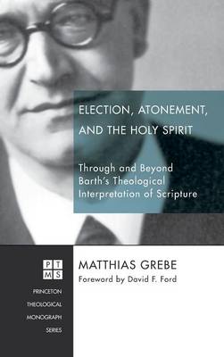 Election, Atonement, and the Holy Spirit (Hardback)