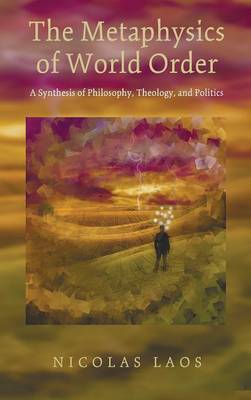 The Metaphysics of World Order (Hardback)