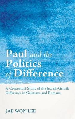Paul and the Politics of Difference (Hardback)
