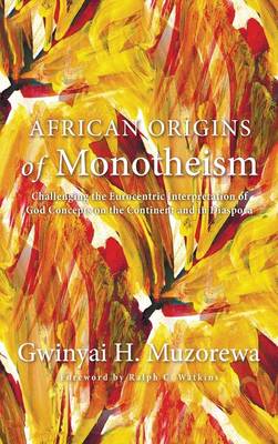 African Origins of Monotheism (Hardback)