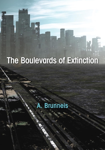 The Boulevards of Extinction (Hardback)