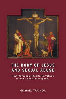 The Body of Jesus and Sexual Abuse (Paperback)