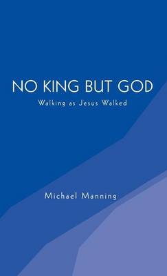 No King But God (Hardback)