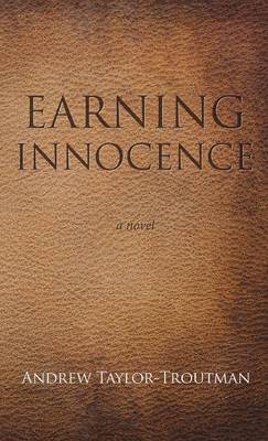 Earning Innocence (Hardback)