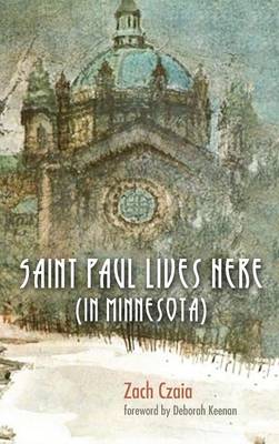 Saint Paul Lives Here (in Minnesota) (Hardback)