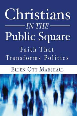 Christians in the Public Square (Paperback)