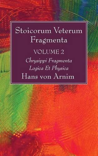 Stoicorum Veterum Fragmenta Volume 2 (Hardback)