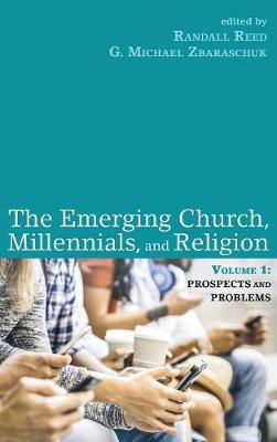 The Emerging Church, Millennials, and Religion: Volume 1 (Hardback)