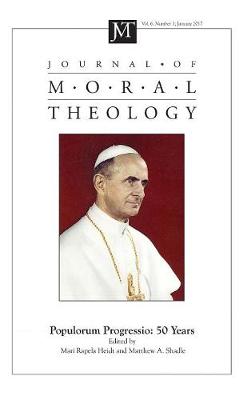 Journal of Moral Theology, Volume 6, Number 1 (Hardback)