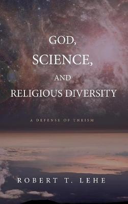 God, Science, and Religious Diversity (Hardback)