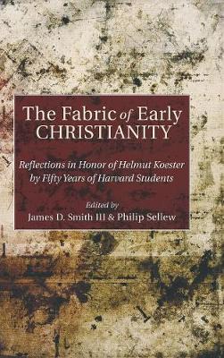 The Fabric of Early Christianity (Hardback)
