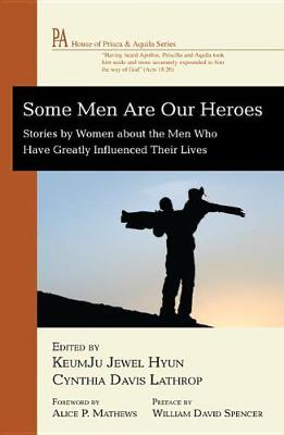 Some Men Are Our Heroes (Hardback)