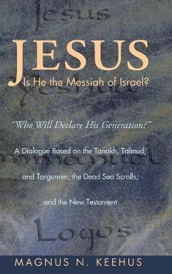 Jesus: Is He the Messiah of Israel? (Hardback)