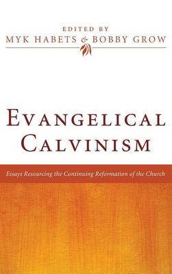Evangelical Calvinism (Hardback)