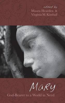 Mary, God-Bearer to a World in Need (Hardback)