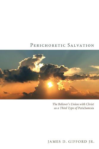 Perichoretic Salvation (Hardback)