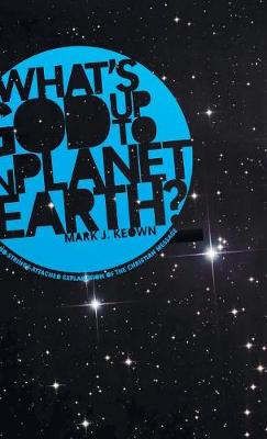 What God's Up to on Planet Earth? (Hardback)