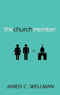 The Church Member (Hardback)