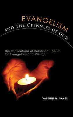 Evangelism and the Openness of God (Hardback)