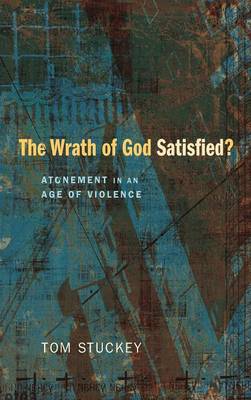 The Wrath of God Satisfied? (Hardback)