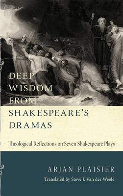 Deep Wisdom from Shakespeare's Dramas (Hardback)