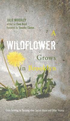 A Wildflower Grows in Brooklyn (Hardback)