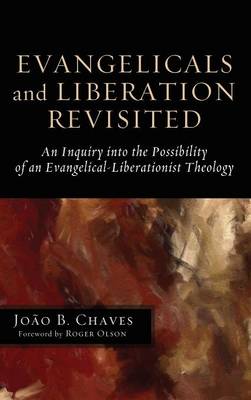 Evangelicals and Liberation Revisited (Hardback)