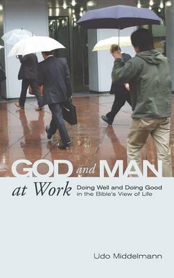 God and Man at Work (Hardback)