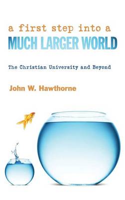 A First Step Into a Much Larger World (Hardback)